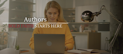 Authors: Bold Faith Starts Here, woman typing on computer